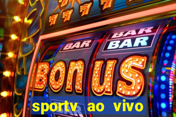 sportv ao vivo mega canais